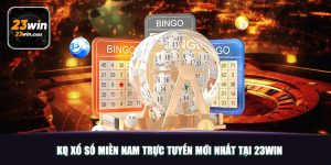 KQ Xổ Số Miền Nam Trực Tuyến Mới Nhất Tại 23WIN